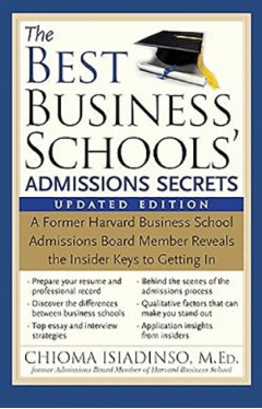 The Best Business Schools' Admissions Secrets 